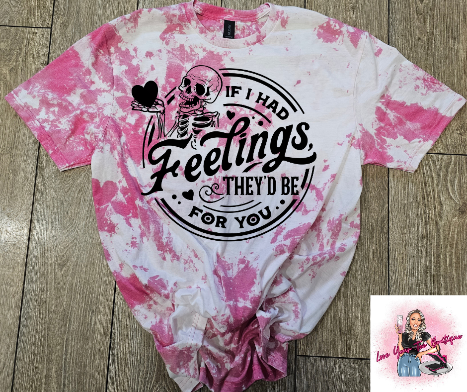 If I had a feelings they’d be for you