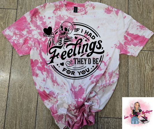 If I had a feelings they’d be for you
