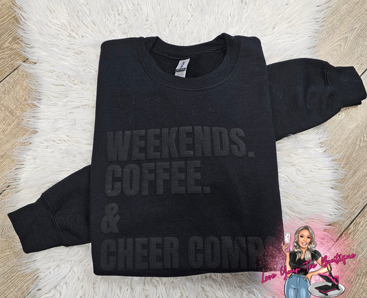 WEEKENDS. COFFEE. & CHEER COMPS.