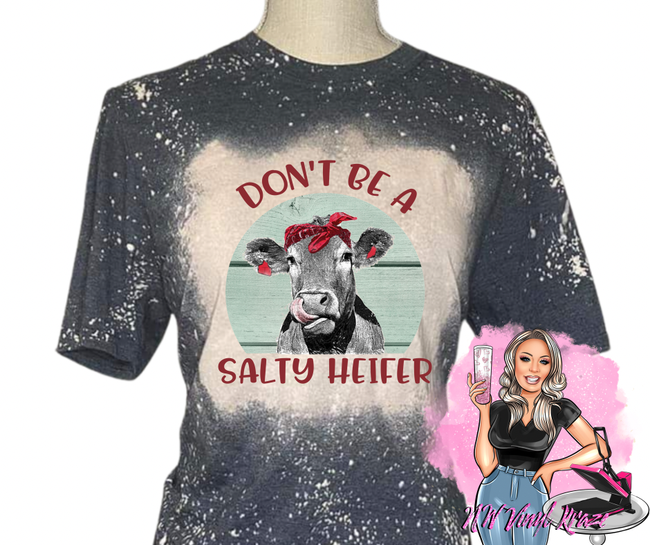 Don’t be a salty heifer