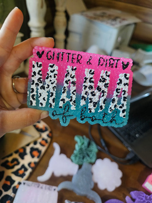 GLITTER AND DIRT MAMA OF BOTH